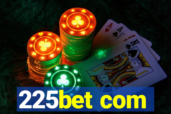 225bet com